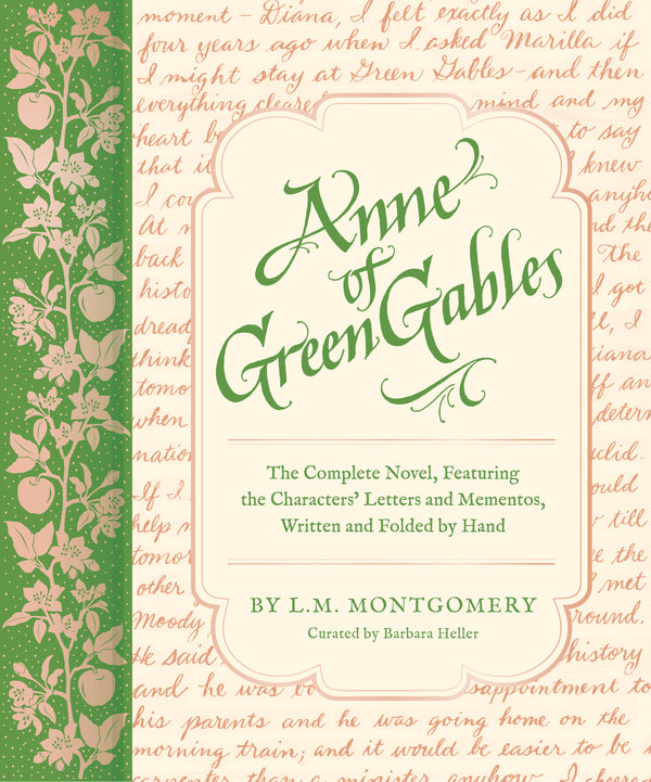 Anne of Green Gables - The Complete Novel, Featuring the Characters' Letters and Mementos, Written and Folded by Hand (Hardback)
