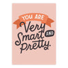 Em & Friends You Are Very Smart and Pretty Magnet Fridge Magnet Gifts by Em and Friends, SKU 2-02791