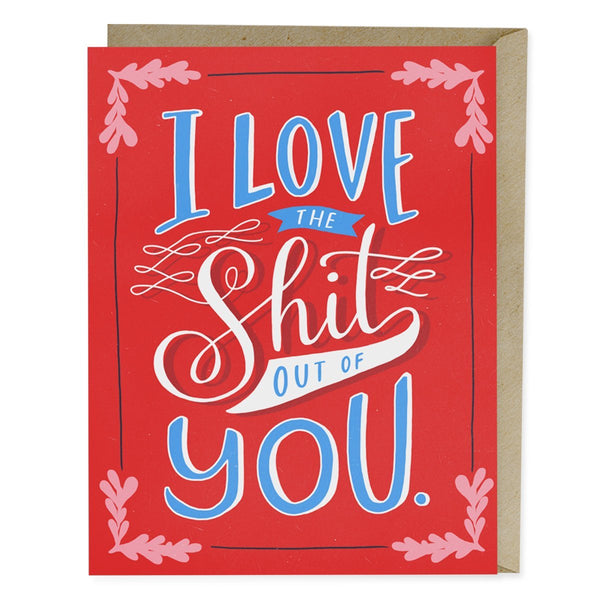 Em & Friends I Love the Shit Out Of You Card Blank Greeting Cards with Envelope by Em and Friends, SKU 2-02152
